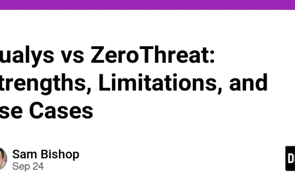 Qualys vs ZeroThreat: Strengths, Limitations, and Use Cases