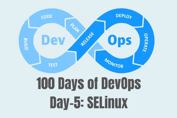Day-5: SELinux | 100 Days of DevOps