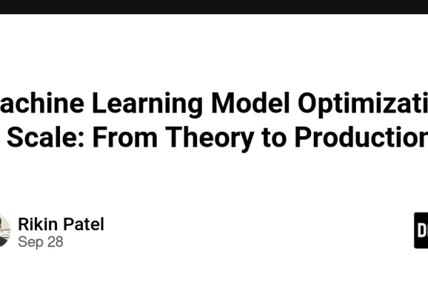 Machine Learning Model Optimization at Scale: From Theory to Production