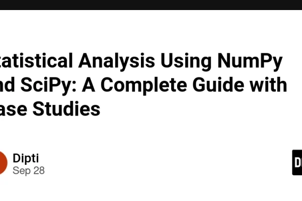 Statistical Analysis Using NumPy and SciPy: A Complete Guide with Case Studies