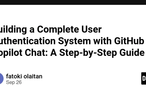 Building a Complete User Authentication System with GitHub Copilot Chat: A Step-by-Step Guide